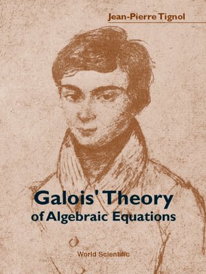 cover image of Galois' Theory of Algebraic Equations